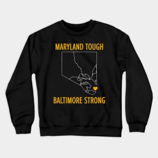 Maryland-Tough-Baltimore-Strong Crewneck Sweatshirt